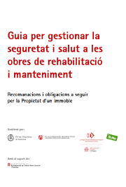 Guia per gestionar la seguretat i salut a les obres de rehabilitació i manteniment